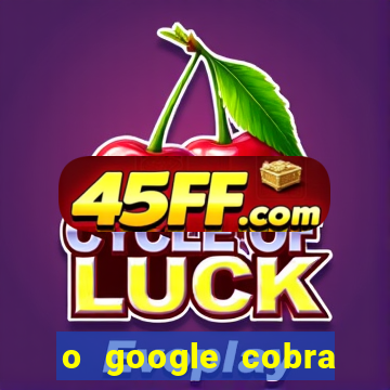 o google cobra taxa de saque de jogos